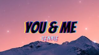 Jennie - You & Me (Lyrics)