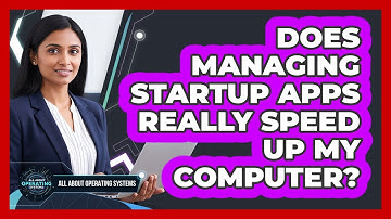 Does Managing Startup Apps Really Speed Up My Computer?