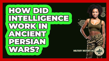 How Did Intelligence Work In Ancient Persian Wars? - Military History HQ
