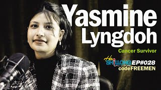 Ka Jingkmen Long Ka Dawai Bah Hapdeng Bun Tylli Ki Cancer Ha Ka Met | #EP028 Ft. Yasmine Lyngdoh