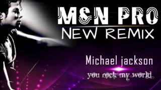 Michael Jackson  You Rock My world   M&N PRO REMIX] 2013 chords