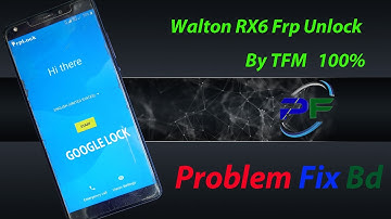 WAlton Rx 6 Frp Unlock By Tfm Tools