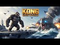 King Kong and the navy confront the giant sea monster Leviathan: Epic Battle!