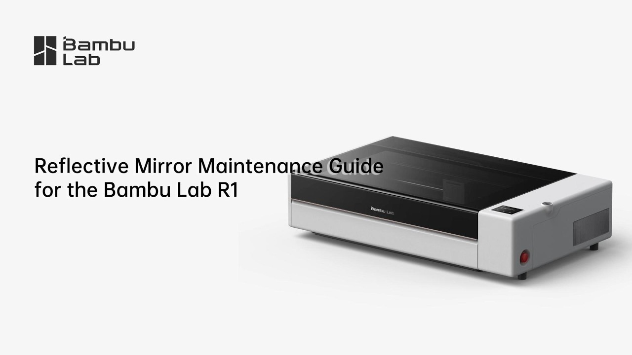 Bambu Lab R1 Reflective Mirror Maintenance Guide - YouTube
