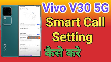 Vivo V30 5G Automatic Answer Call | How To Smart Call Setting Vivo V30 5G