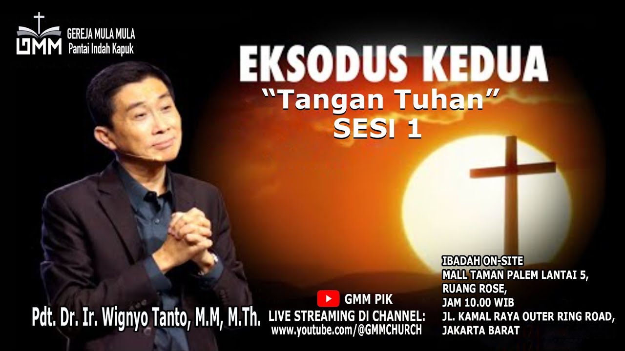 Eksodus Kedua "Tangan Tuhan" Sesi 1 (GMM) dilayani oleh Pdt. Dr. Ir. Wignyo Tanto, M.M., M.Th.