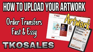 How to Upload Your ArtWork For TKO SALES |Placing an Order for Digital Screen Transfers