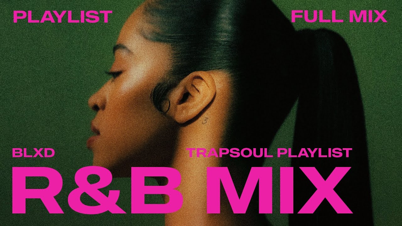 TrapSoul Mix (2026) R&B/Soul Playlist: Chris Brown, Ella Mai, BLXD