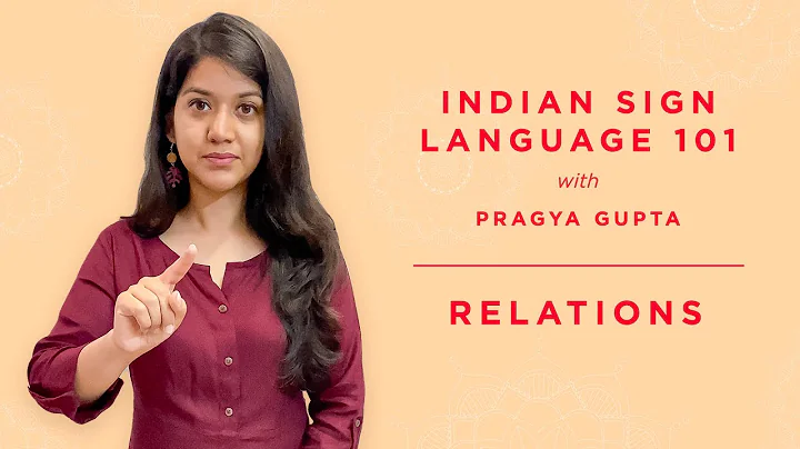 7- Indian Sign Language 101- Relations