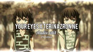 Barney Sku-Your eyes x Teri Nazron ne [audio edit]