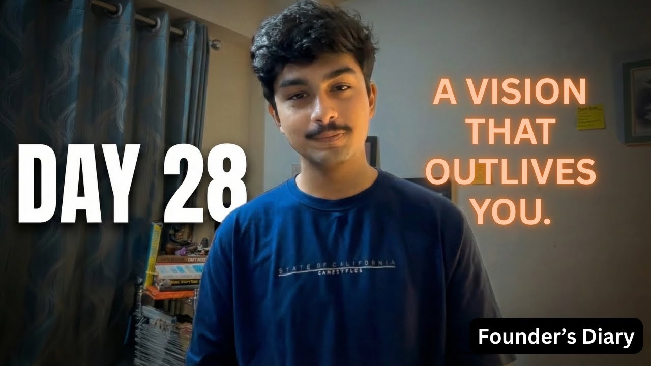 Day 28 — Building With a Vision That Outlives You | Founder’s Diary Ep.30