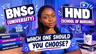 UPDATED: NURSING IN UNIVERSITY( BNSC) VS SCHOOL OF NURSING (HND) DIFFERENCE 