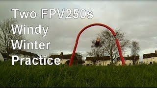 FPV race practice - two FPV250s - Windy Winter UK -  lots of crashing