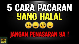 5 Cara Pacaran yang Halal - Jalanlam 😆😆😭😭