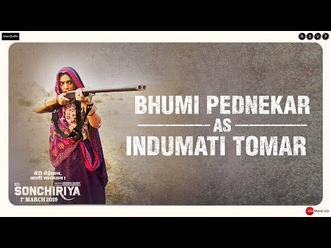 Sonchiriya | Bhumi Pednekar As Indumati Tomar | Abhishek Chaubey | 1st March