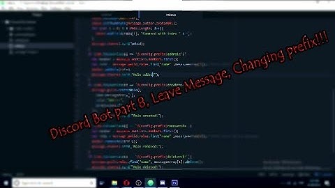 Discord Bot Tutorial Part 8, Leave Message, Chang Prefix Command