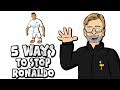 🚫5 WAYS TO STOP RONALDO!🚫 (Parody Champions League Final Real Madrid vs Liverpool)