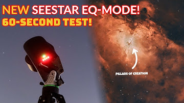 NEW Seestar S50 60-Second EQ Mode Test! – Worth It? | Smart Telescopes