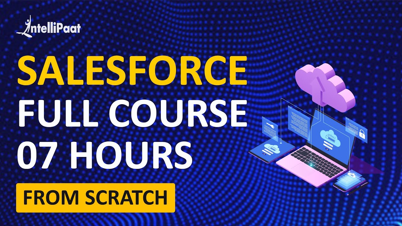 Salesforce Full Course | Salesforce Training Videos | Intellipaat