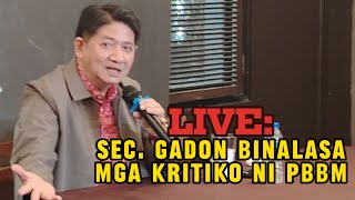 SEC. GADON BINALASA MGA KRITIKO NI PBBM