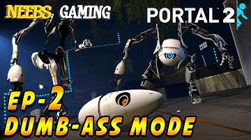 Portal 2 : Dumb-Ass Mode - CO-OP Ep 2