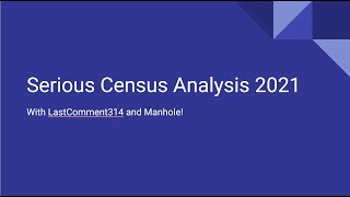 March 21st: Serious Census Analysis 2021