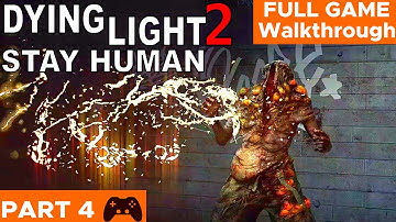 🪓 PART 4  DYING LIGHT 2 WALKTHROUGH GAMEPLAY  🪓