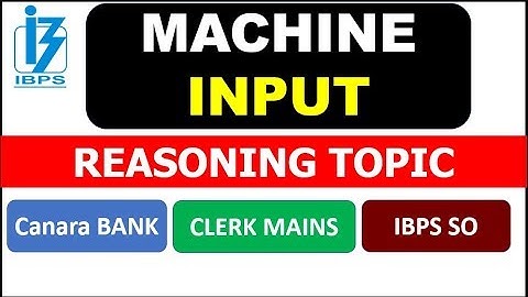 Machine Input for CLERK MAINS , CANARA BANK and IBPS SO exam (Very GOOD LEVEL QUESTION)