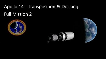 Apollo 14 - Transposition & Docking (Full Mission 2)