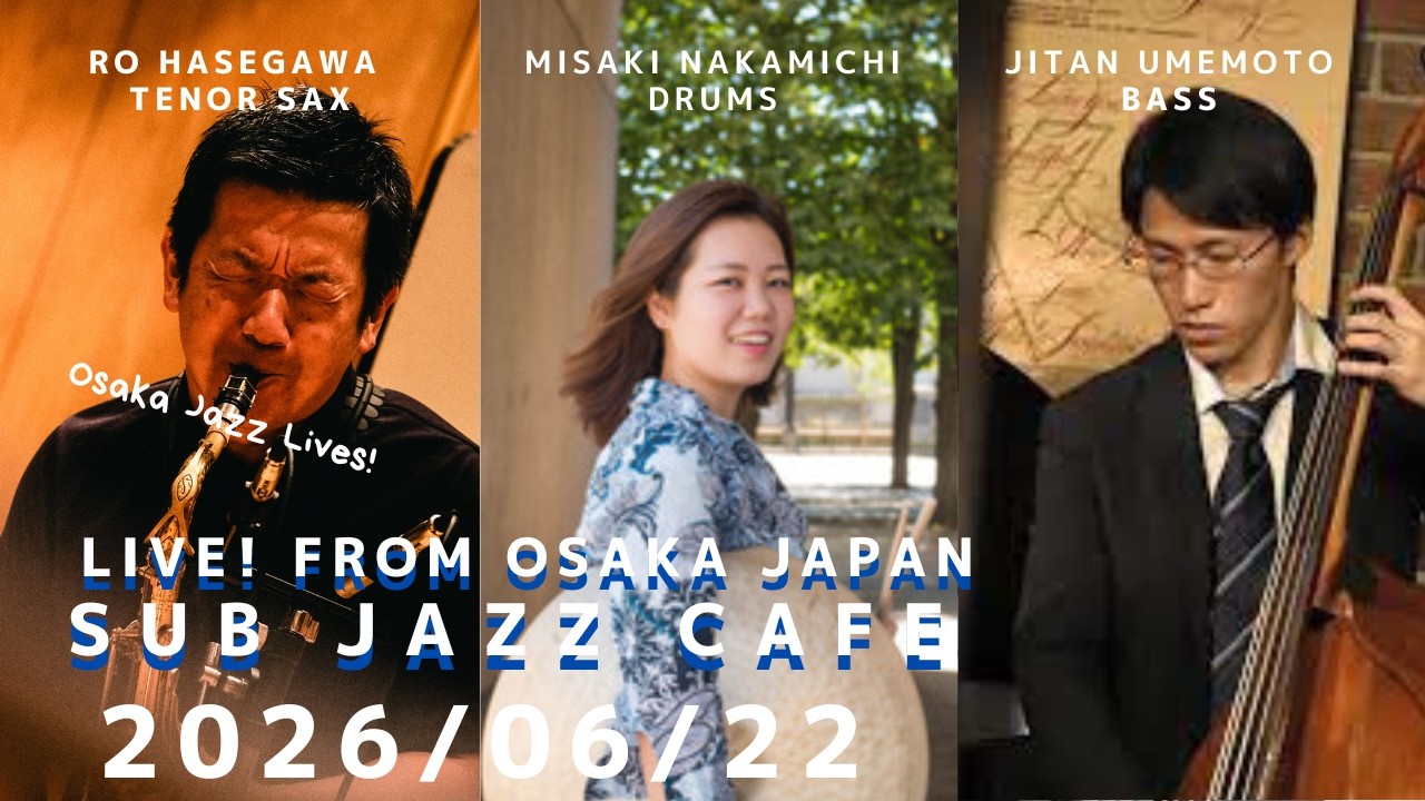 2026年06月22日(mon)“Osaka Jazz Lives” Ro Hasegawa;tenor sax Jitan