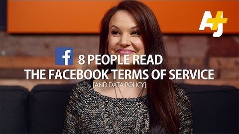 8 People Read The Facebook Terms Of Service For You (And Data Policy)