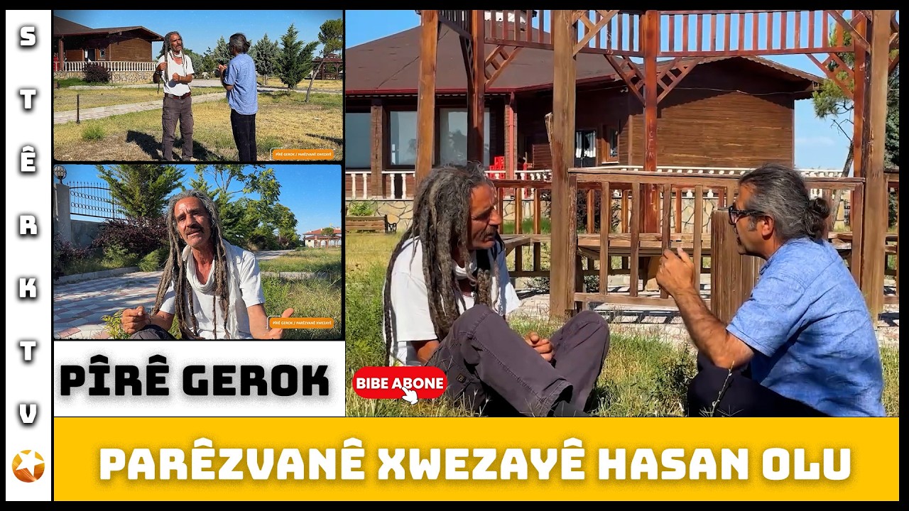 Pîrê Gerok - Parezvanê Xwezayê Hasan Olu