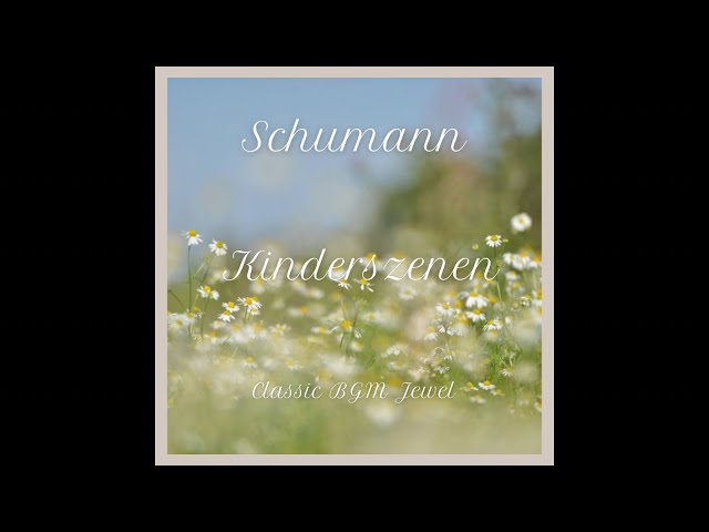 シューマン：子供の情景（全曲） - YouTube