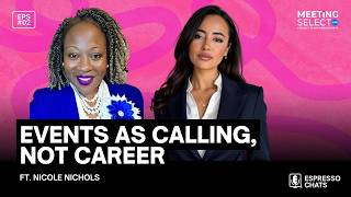 Events as Calling, Not Career | Espresso Chat with Nicole Nichols and Meetingselect