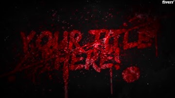 Create a custom bloody 3d title intro for you - Best Logo Animation service