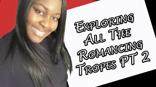 Tropey Wednesdays Ep 2 - Exploring 5 More Romance Tropes