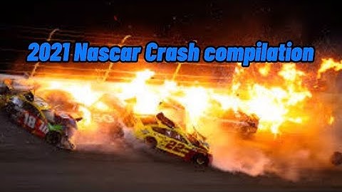 2021 Nascar Crash Compilation