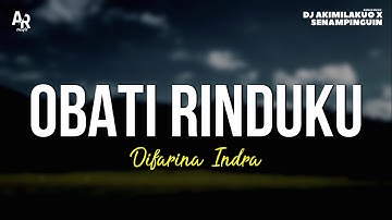Obati Rinduku - Difarina Indra (LIRIK)