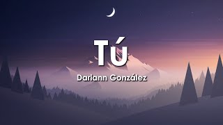 Tú - Dariann González  Letra - Tu gracia me visitó