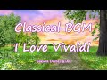 #classicalmusic #bgm  I Love Vivaldi  Sakura Dories &amp; AI  #relaxing #piano