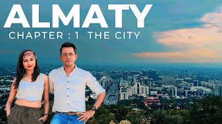 ALMATY CHAPTER 1 - THE CITY
