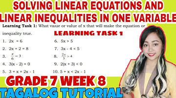 LINEAR EQUATION AND  INEQUALITY IN ONE VARIABLE Learning Task 1 Week 8 Grade 7| Tagalog MathTV PH