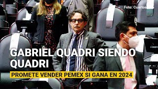 Gabriel Quadri Siendo Quadri Promete Vender Pemex Si Gana La Presidencia En 2024