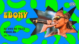 Ebony - Melhor do Ano (Ao Vivo no Palco MangoLab - Rock The Mountain)