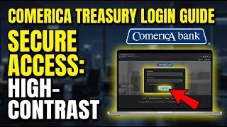 How to login to Comerica Treasury account - Secure Access