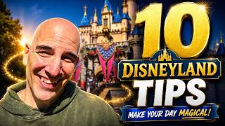 10 Tips for a MAGICAL Day at Disneyland!