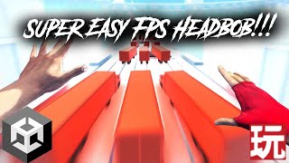 Super Easy FPS HeadBob  in Unity Playmaker