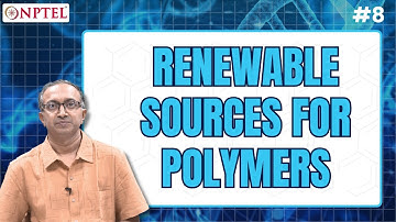 #8 Renewable Sources for Polymers | Polymers Concepts, Properties, Uses & Sustainability