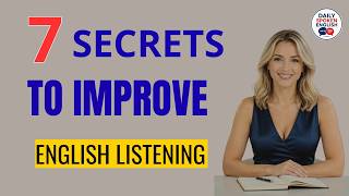 7 Simple Secrets to Improve Your English Listening Skills Daily Listening Speaking Practice