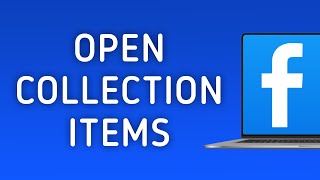 How to View Saved Items Inside Collection in Facebook on PC